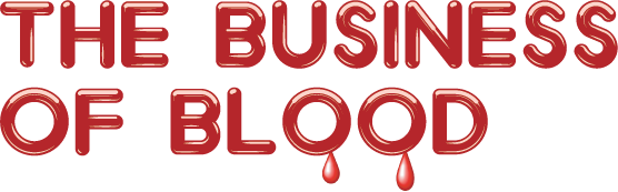 The Business of Blood